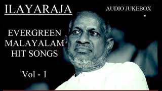 BEST OF ILAYARAJA EVERGREEN MALAYALAM HIT SONGS Vol 1 [upl. by Swor]