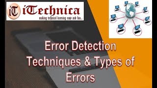 7 Error Detection Techniques and Types of Errors [upl. by Coralie121]