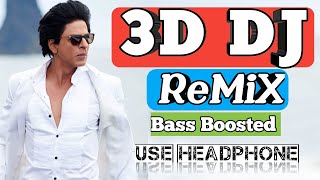 3d Song dj Ultimate 3D Audio Bass Boosted Songs In Hindi [upl. by Bywoods]