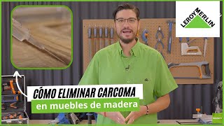 Cómo eliminar la carcoma en la madera  LEROY MERLIN [upl. by Ilarin]