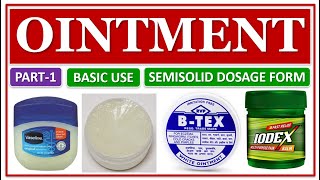 OINTMENT MEDICINAL USE SEMISOLID DOSAGE FORM CHARACTERISTICS OF AN IDEAL OINTMENT EXAMPLES [upl. by Torbart]