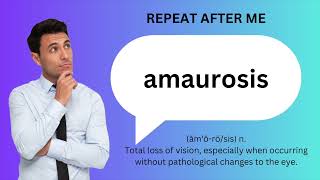 How to SAY and USE AMAUROSIS [upl. by Iives]