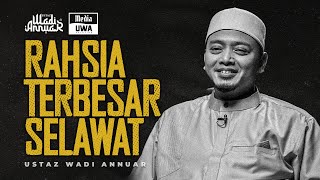 Rahsia Terbesar Selawat  Ustaz Wadi Annuar [upl. by Nahum303]