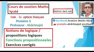 Notions de logiques Propositions Fonctions propositionnelles 1bacSMF 1bacSF 1bac ecoTéchniques [upl. by Rosenberger]