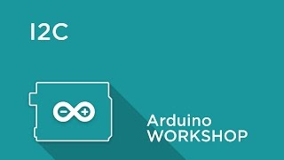 Arduino Workshop  Chapter 5  I2C [upl. by Laekcim614]