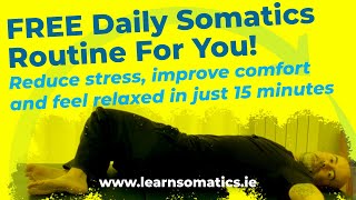 FREE Daily Somatics Routine for You Practice Every Day [upl. by Sashenka]