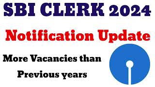 🛑 SBI Clerk 2024 Notification Update 🚨  more vacancies this year golden opportunity sbi [upl. by Eadrahc]