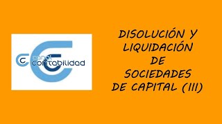 DISOLUCIÓN Y LIQUIDACIÓN DE SOCIEDADES DE CAPITAL III [upl. by Htevi977]