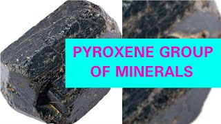 PYROXENE GROUP OF MINERALS [upl. by Cooe]