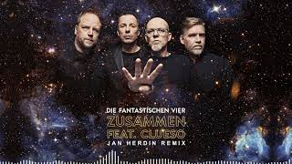 Die Fantastischen Vier feat Clueso  Zusammen Jan Herdin Remix [upl. by Narton]