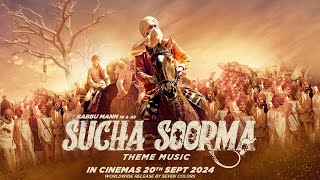 Sucha Soorma  Babbu Maan  Theme Music  New Punjabi Movie 2024  Releasing on 20 Sep 2024 [upl. by Fabrienne]