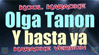 Olga Tañon  Basta ya karaoke version VT [upl. by Terrell]