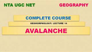 AVALANCHE AS A GEOMORPHIC HAZARD  GEOGRAPHY  UGC NET WBSET amp UPSC [upl. by Zeph]