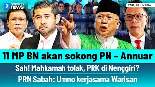 TERKINI 11 MP BN akan sokong PN  Sah Mahkamah tolak PRK di Nenggiri  Umno kerjasama Warisan [upl. by Lliw]