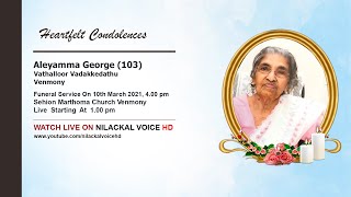 Aleyamma George 103 Vathalloor Vadakkedathu Venmony  FUNERAL LIVE [upl. by Llehsad]