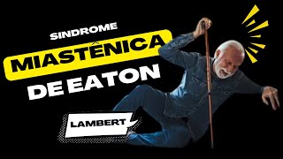 Síndrome miastênica de Eaton Lambert [upl. by Shari]