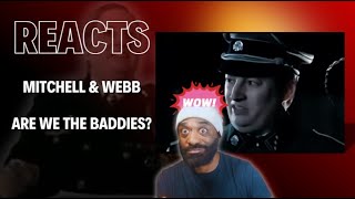 American Actor Reacts  Mitchell amp Webb quotAre We The Baddiesquot [upl. by Elnar]