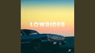 Lowrider [upl. by Anol51]