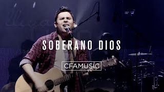 CFAMUSIC  Soberano Dios [upl. by Twedy408]