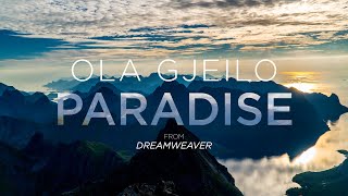 Ola Gjeilo  PARADISE from DREAMWEAVER [upl. by Sarine684]