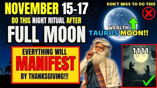 ✅TONIGHT Will MAKE Or BREAK YOUR 6 Months  Taurus Full Moon November 2024 Manifestation [upl. by Mcafee]