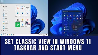 How To Set Classic View In Windows 11 Taskbar And Start Menu [upl. by Rehc]