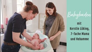 Babybaden mit Hebamme Kerstin Lüking  wertvolle Tipps für dein erstes Babybad [upl. by Weinman285]