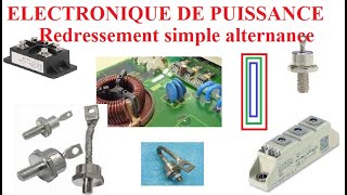 Cours électronique de puissance  Redressement monophasé simple alternance partie 1 [upl. by Colp783]