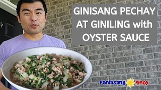 Ginisang Pechay at Giniling with Oyster Sauce  Easy Bok Choy Recipe  Panlasang Pinoy [upl. by Atal]