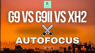 G9 vs G9II vs XH2 AF comparison [upl. by Akcir]