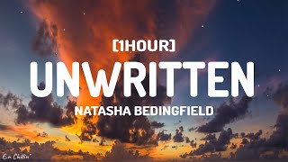 Natasha Bedingfield  Unwritten Lyrics 1HOUR [upl. by Ierdna507]