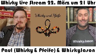 Rye Whisky Live Stream 22 März um 21 Uhr mit Paul Whisky amp Pfeife amp WhiskyJason [upl. by Giglio]