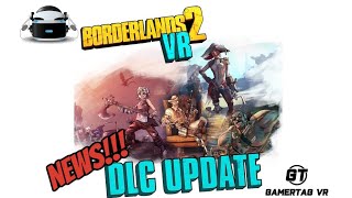 BORDERLANDS 2 VR GETS ALL DLC FREE SUMMER 2019 [upl. by Damiani863]