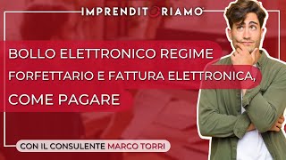 Bollo elettronico regime forfettario e fattura elettronica come pagare [upl. by Ydassac]