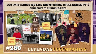 E280 Los misterios de las montañas Apalaches Pt 2 Crímenes y Curiosidades [upl. by Wally804]