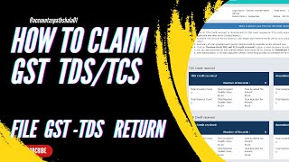 How To Claim GST TCS  TDS  File GST TDS Return  TDS Refund TDS amp TCS Credit Received [upl. by Vittoria482]