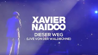 Xavier Naidoo  Dieser Weg  Live  Waldbühne Berlin 2009 [upl. by Einimod816]