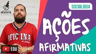 O que são Ações Afirmativas  Sociologia [upl. by Kauffmann104]