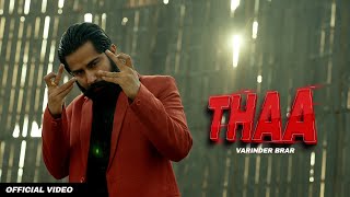 THAA  Varinder Brar Official Music Video  Punjabi Hit Songs [upl. by Enelcaj]