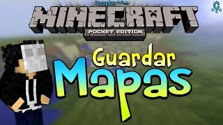 Como Respaldar o Guardar Mapas en Minecraft Pocket Edition 0121 [upl. by Akitan310]