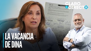 La vacancia de Dina Boluarte  Claro y Directo con Álvarez Rodrich [upl. by Eentruok]