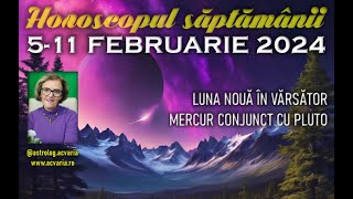 AN NOU CHINEZESC cu planuri de viitor🌕 Horoscopul saptamanii 511 FEBRUARIE 2024 cu astrolog ACVARIA [upl. by Llerihs725]