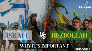 IsraelHezbollah War Why Its Important  Hope In The Balagan  Episode 1 [upl. by Claud]