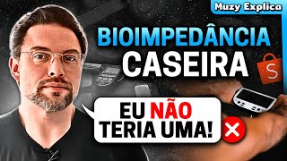 BIOIMPEDÂNCIA CASEIRA  Dinheiro Jogado Fora 💸🗑️  Muzy Explica [upl. by Culhert]