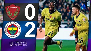 HATAYSPOR 02 FENERBAHÇE  KANARYA 3 PUANI KAPTI  Süper Lig [upl. by Lorn]