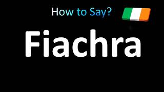 How to Pronounce Fiachra Irish [upl. by Arabeila]