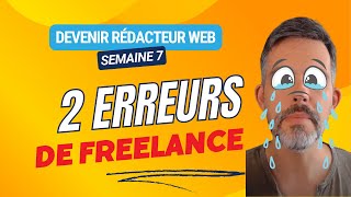 2 erreurs communes chez les freelances qui se lancent et la solution  Devenir Rédacteur Web [upl. by Ditzel524]