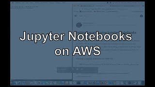 Setting up and using Jupyter IPython Notebooks on AWS [upl. by Felder]