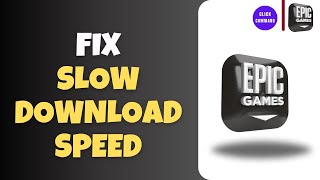 How to Fix EPIC Games Slow Download Speed [upl. by Clotilde]