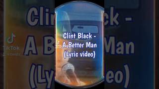 Clint Black  A Better Man 80smusic countrymusic trending shorts [upl. by Akinas]